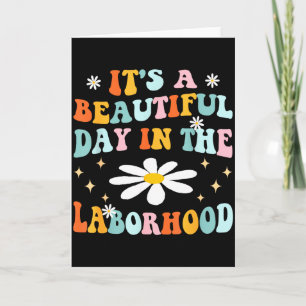 Its A Beautiful Day In The Laborhood Retro Labour  Card