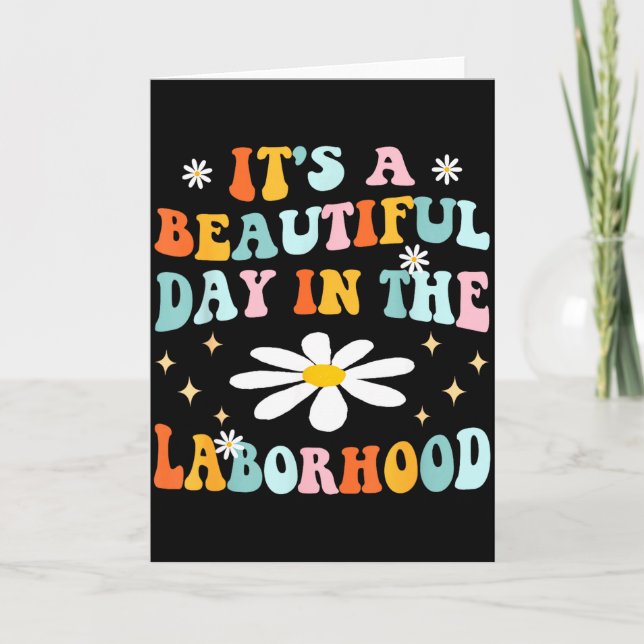 Its A Beautiful Day In The Laborhood Retro Labour  Card (Front)