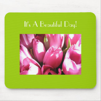 It's A Beautiful Day Mousepad