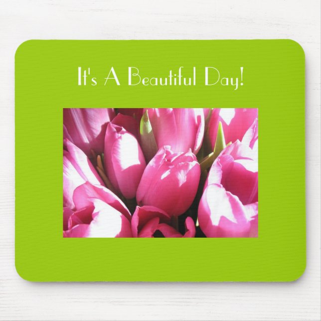 It's A Beautiful Day Mousepad (Front)