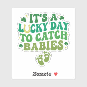 It's A Beautiful Day to Catch Babies