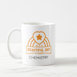 It's A Beautiful Day To Learn Chemistry Teacher  Coffee Mug