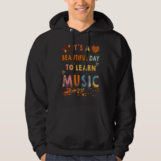 It's A Beautiful Day To Learn Music Cool Fall Para Hoodie (Front)