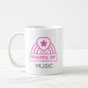 It's A Beautiful Day To Learn MUSIC Teacher  Coffee Mug