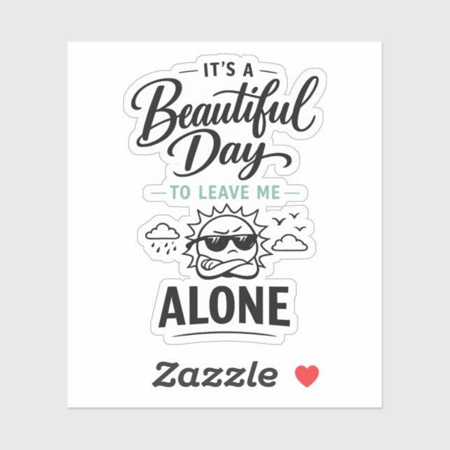 It's a Beautiful Day to Leave Me Alone (Sheet)