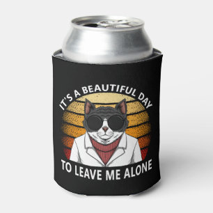 It's A Beautiful Day To Leave Me Alone Cat Sunsets Can Cooler