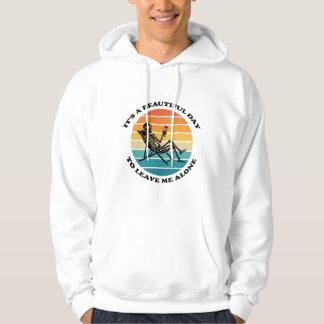 It's A Beautiful Day To Leave Me Alone Retro Hoodie