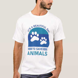 It's a beautiful day to save animals - veterinary T-Shirt
