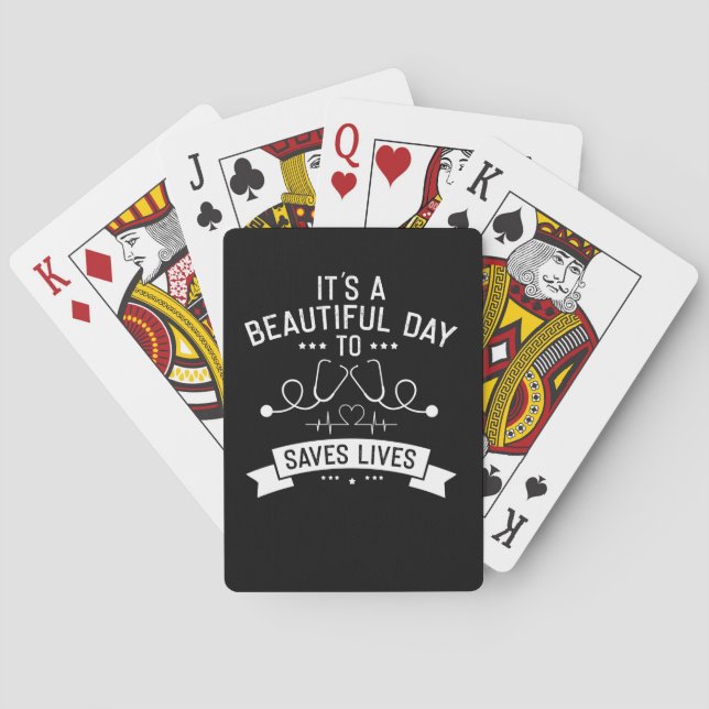 It's A Beautiful Day To Save Lives Playing Cards (Back)