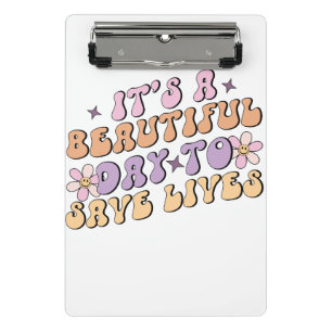It's a beautiful day to save lives retro nurse mini clipboard
