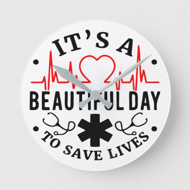 Its a Beautiful Day to Save Lives Round Clock (Front)