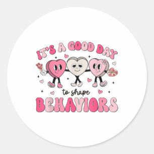 Its A Beautiful Day To Shape Behaviours Analyst Va Classic Round Sticker