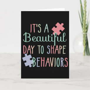 It's A Beautiful Day To Shape Behaviours Autism Aw Card