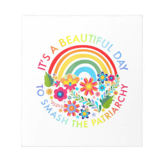 Its A Beautiful Day To Smash The Patriarchy Femini Notepad