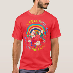 Its A Beautiful Day To Smash The Patriarchy Femini T-Shirt