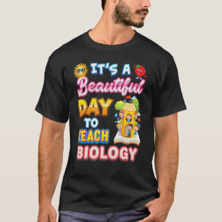 It's A Beautiful Day To Teach Biology Teacher Back T-Shirt