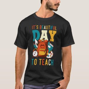 It's A Beautiful Day To Teach Retro Teacher Studen T-Shirt