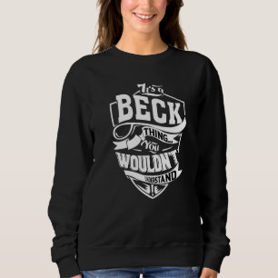 It's A Beck Thing Sweatshirt