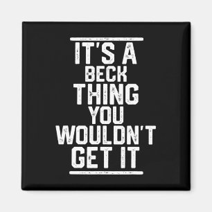 It's A Beck Thing You Wouldn't Get It - Family - L Magnet