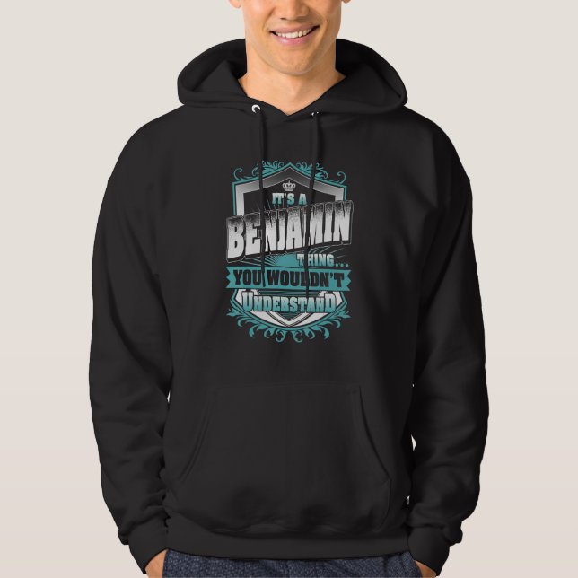 It's A Benjamin Thing You Wouldn't Understand Clas Hoodie (Front)