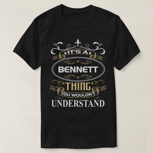 It's A Bennett Thing You Wouldn't Understand T-Shirt (Design Front)