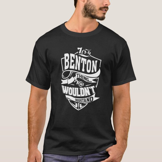 It's A Benton Thing T-Shirt (Front)