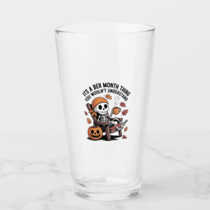 It's a Ber Month Thing You Wouldn't Understand Glass