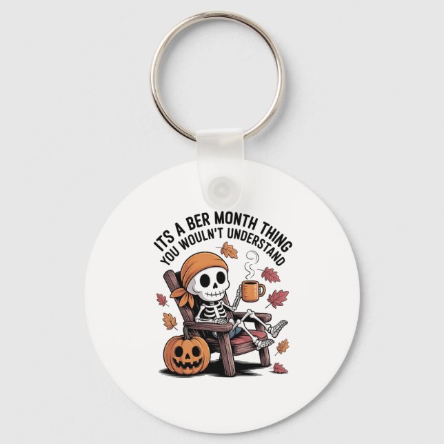 It's a Ber Month Thing You Wouldn't Understand   Key Ring (Front)