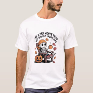 It's a Ber Month Thing You Wouldn't Understand T-Shirt