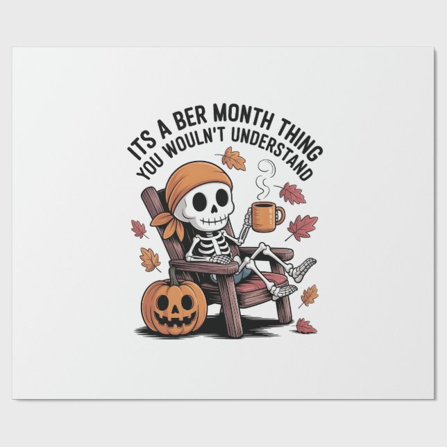It's a Ber Month Thing You Wouldn't Understand Wrapping Paper (Flat)
