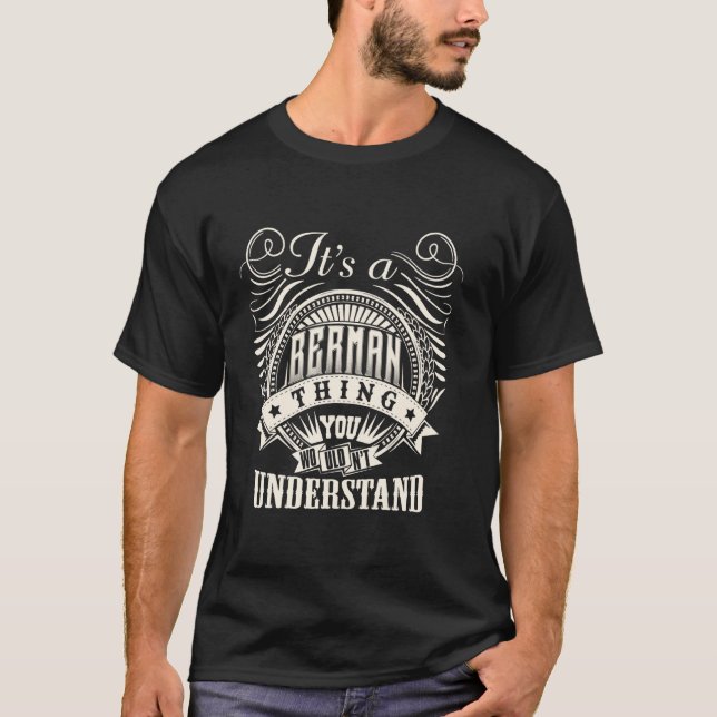 It's A BERMAN Thing You Wouldn't Understand BERMAN T-Shirt (Front)