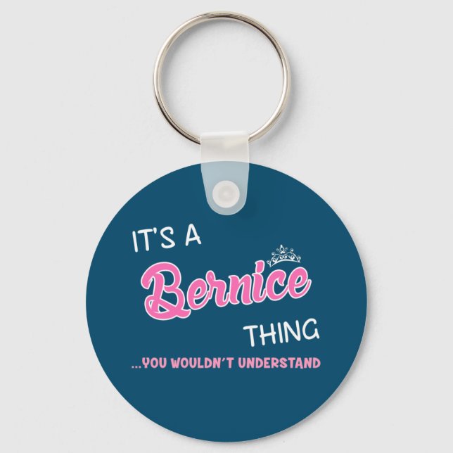 It's a Bernice thing you wouldn't understand Key Ring (Front)
