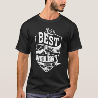 It's A Best Thing T-Shirt