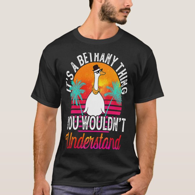 It's A Bethany Thing You Wouldn't Understand  Beth T-Shirt (Front)