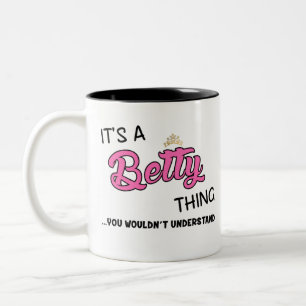 It's a Betty thing you wouldn't understand Two-Tone Coffee Mug