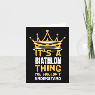 It's A Biathlon Thing You Wouldn't Understand Funn Card