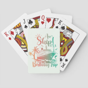 It's a Birthday Trip! Cruise Themed  Playing Cards