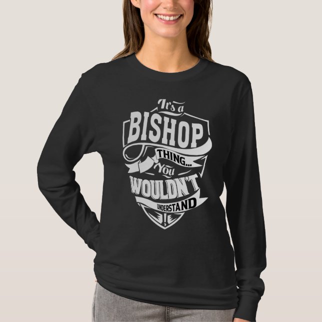 It's A Bishop Thing   T-Shirt (Front)