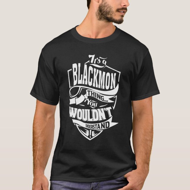 It's A Blackmon Thing T-Shirt (Front)