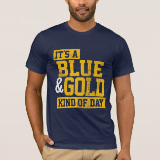 It's A Blue And Gold Kind Of Day Vintage T-Shirt
