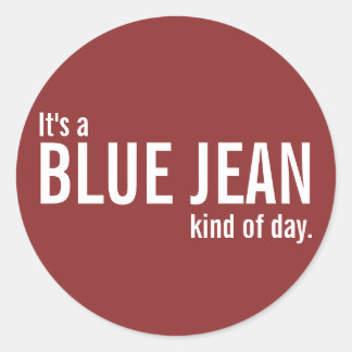 It's a Blue Jean Kind of Day Red Casual Stickers