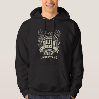 It's A Bolton Thing You Wouldn't Understand Hoodie