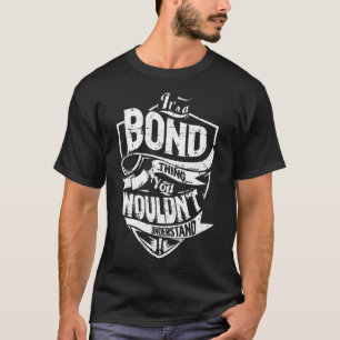 It's a BOND Thing T-Shirt