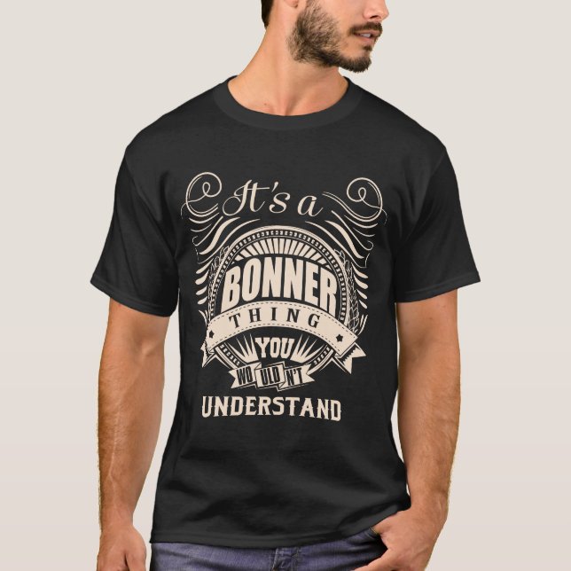It's a BONNER thing you wouldn't understand T-Shirt (Front)