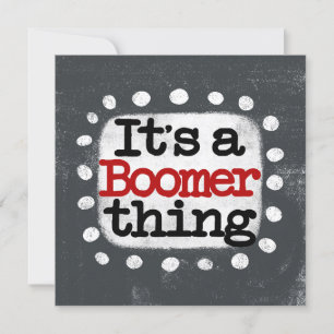 It's A Boomer Thing Greeting Card
