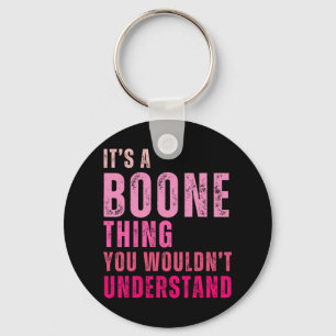 It's A Boone Thing You Wouldn't Understand Vintage Key Ring