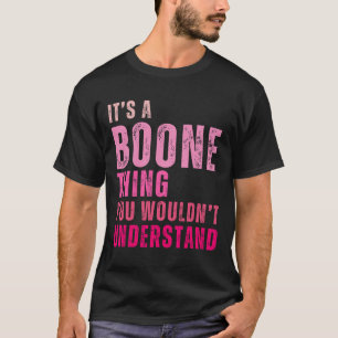 It's A Boone Thing You Wouldn't Understand Vintage T-Shirt