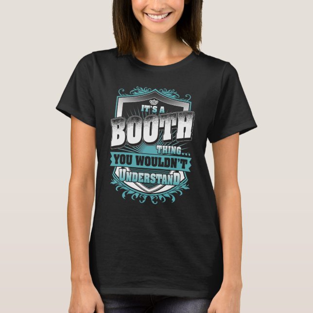 It's A Booth Thing You Wouldn't Understand Classic T-Shirt (Front)