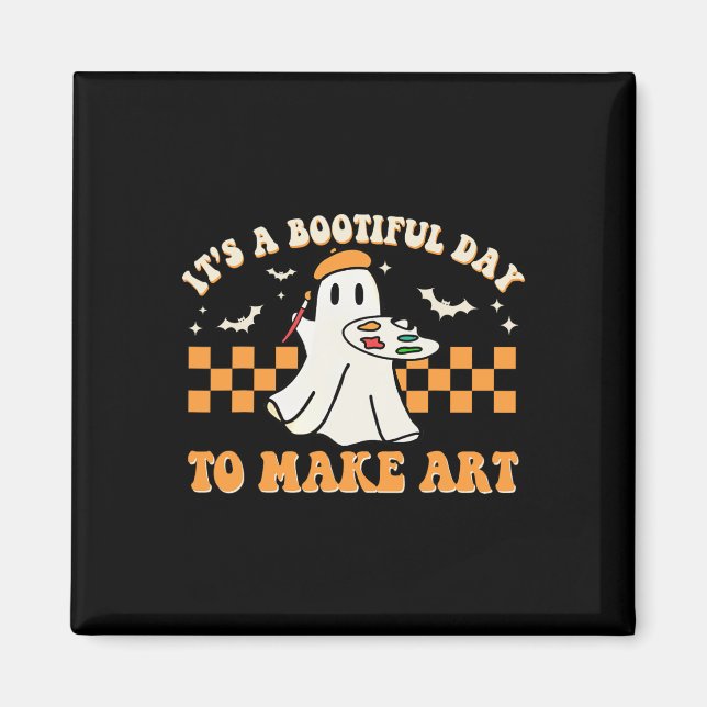 It's A Bootiful Day To Make Art Halloween Art Teac Magnet (Front)