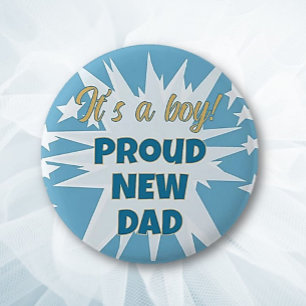 It's a boy! Proud New Dad Button